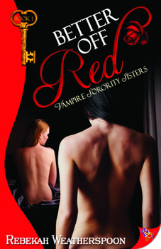 Better Off Red - Book #1 of the Vampire Sorority Sisters