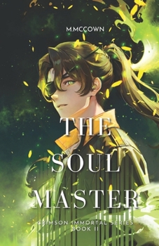 The Soul Master (Crimson Immortal Series)