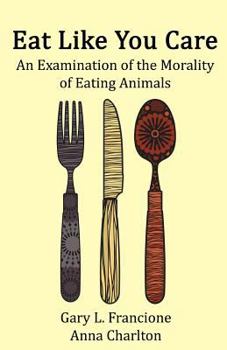 Paperback Eat Like You Care: An Examination of the Morality of Eating Animals Book