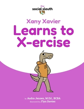 Paperback Xany Xavier Learns to X-ercise Book