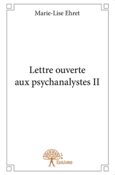 Paperback Lettre ouverte aux psychanalystes - Tome 2 [French] Book