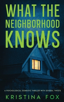 Paperback What the Neighborhood Knows Book