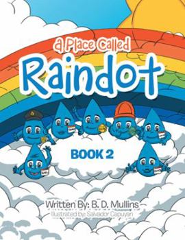 Paperback A Place Called Raindot: Book 2 Book