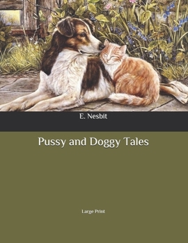 Paperback Pussy and Doggy Tales: Large Print Book