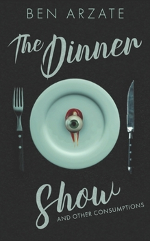 Paperback The Dinner Show and Other Consumptions: Stories Book