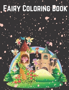 Fairy Coloring Book: Fairy Coloring Book- 30 Illustrations: Adult Coloring Book featuring Fairies, Witches, and More!