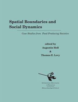 Paperback Spatial Boundaries and Social Dynamics: Case Studies from Food-Producing Societies Book