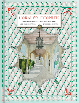 Hardcover Coral & Coconuts: Palm Beach Streets & Landmarks Book