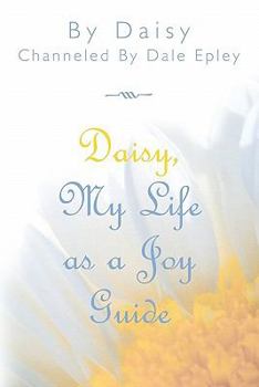 Paperback Daisy, My Life As A Joy Guide Book