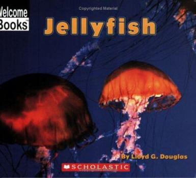 Jellyfish - Book  of the Welcome Books: Ocean Life
