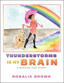 Paperback Thunderstorms in My Brain: A Service Dog Story Book