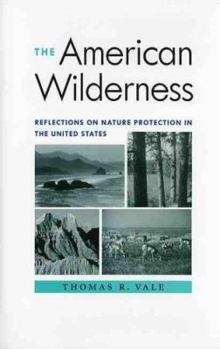 The American Wilderness: Reflections On Nature Protection In The United States - Book  of the Center Books