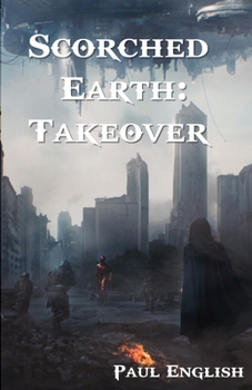 Paperback Scorched Earth: Takeover Book