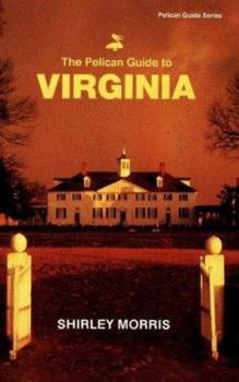 Paperback Pelican Guide to Virginia, The (Pelican Guide Series) Book
