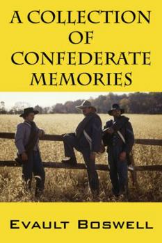 Paperback A Collection of Confederate Memories Book