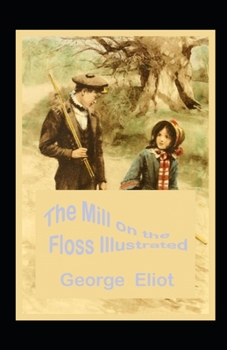 Paperback The Mill on the Floss Illustrated Book
