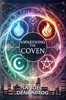 Awakening the Coven (The Witches of East Haven) - Book #1 of the Witches of East Haven