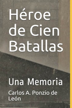 Paperback H?roe de Cien Batallas: Una Memoria [Spanish] Book