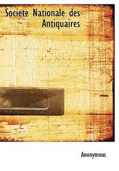 Hardcover Soci T Nationale Des Antiquaires [French] Book