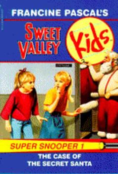 The Case of the Secret Santa - Book #1 of the Sweet Valley Kids Super Snoopers