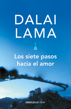 Paperback Los Siete Pasos Hacia El Amor / How to Expand Love: Widening the Circle of Loving Relationships [Spanish] Book
