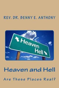 Paperback Heaven and Hell...Are They Really Real? Book