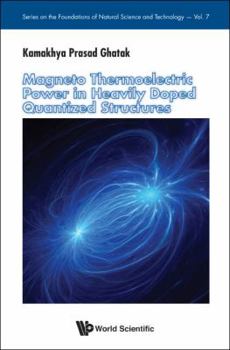 Hardcover Magneto Thermoelectric Power in Heavily Doped Quantized Structures Book