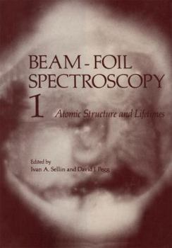 Paperback Beam-Foil Spectroscopy: Volume 1 Atomic Structure and Lifetimes Book