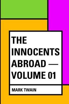 Paperback The Innocents Abroad - Volume 01 Book