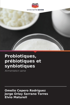 Paperback Probiotiques, prébiotiques et synbiotiques [French] Book