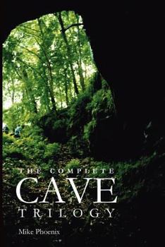 Paperback The Complete Cave Trilogy: The Exploration and Exploitation of Mammoth Cave in the 19th Century Book