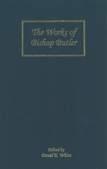 The Works of Bishop Butler - Book  of the Rochester Studies in Philosophy