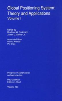 Hardcover Global Positioning System: Theory & Applications (Volume One) (Progress in Astronautics & Aeronautics) Book