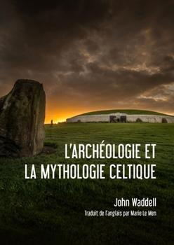 Hardcover L'Archéologie Et La Mythologie Celtique [French] Book