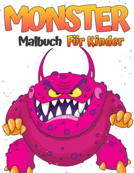 Monster-Malbuch für Kinder: Fantastisches Dinosaurier-Malbuch für Jungen, Mädchen, Kleinkinder, Vorschulkinder, Kinder 4-8