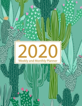 Paperback 2020 Planner Weekly and Monthly: Jan 1, 2020 to Dec 31, 2020: Weekly & Monthly Planner + Calendar Views - Inspirational Quotes and Cactus Cover (2020 Book