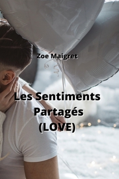 Paperback Les Sentiments Partagés (LOVE) [French] Book