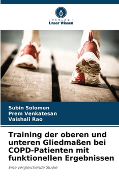 Paperback Training der oberen und unteren Gliedmaßen bei COPD-Patienten mit funktionellen Ergebnissen [German] Book