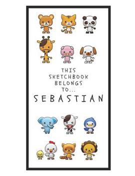 Paperback Sebastian's Sketchbook: Personalized Animals Sketchbook with Name: 120 Pages Book