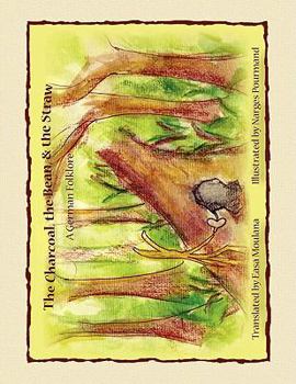 The Charcoal, the Bean, & the Straw: A German Folklore