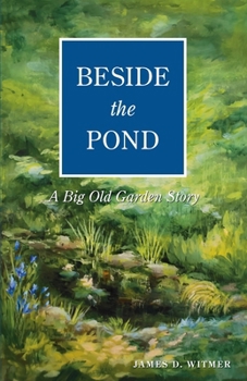 Paperback Beside the Pond: A Big Old Garden Story Book