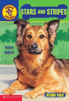 Stars and Stripes (Puppy Patrol, 39) - Book #39 of the Puppy Patrol