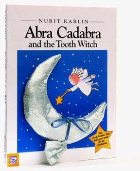 Hardcover Abra Cadabra and the Tooth Witch [With Pillow and Tooth Bag] Book