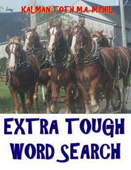 Paperback Extra Tough Word Search: 150 Challenging & Entertaining GIANT Themed Word Search Puzzles Book