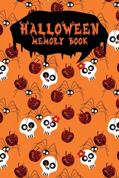 Halloween Memory Book: An Activity Book for Kids to Record Their Halloween Day | Coloring | Drawing | Journaling | Spider (Trick or Treat)