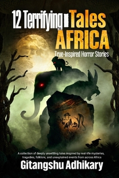 Paperback 12 Terrifying Tales - Africa: True-Inspired Horror Stories Book
