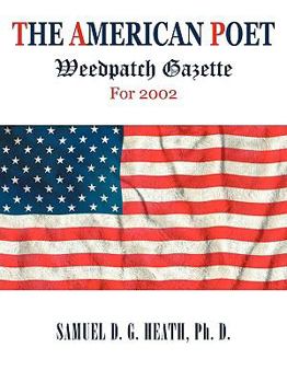 Paperback The American Poet: Weedpatch Gazette For 2002 Book