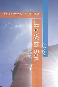 Paperback Life with Earl: Finding My Way After the Storm Book