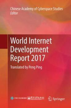 Paperback World Internet Development Report 2017: Translated by Peng Ping Book