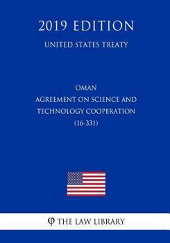 Oman - Agreement on Science and Technology Cooperation (16-331) (United States Treaty)